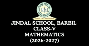 Read more about the article Jindal School Class 5 Mathematics 2026